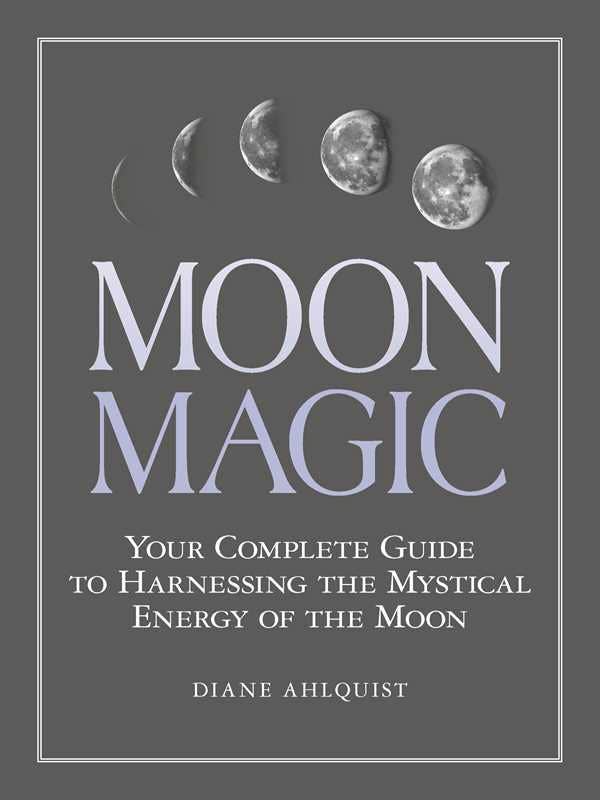 Moon Magic by Diane Ahlquist: Paperback