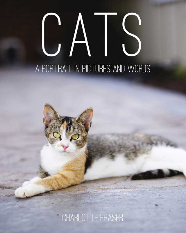 Cats by Charlotte Fraser: Hardcover; 160 pages / English