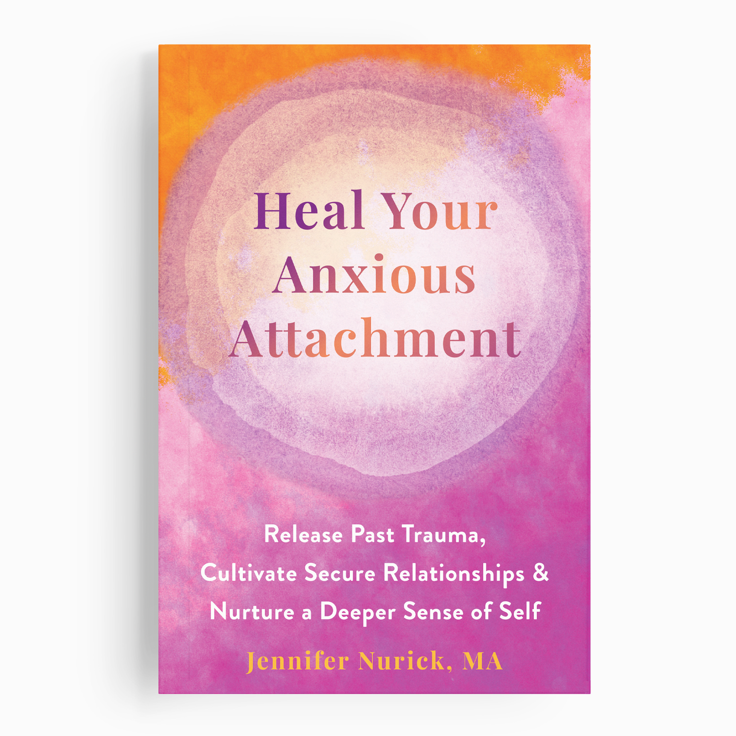 Heal Your Anxious Attachment
