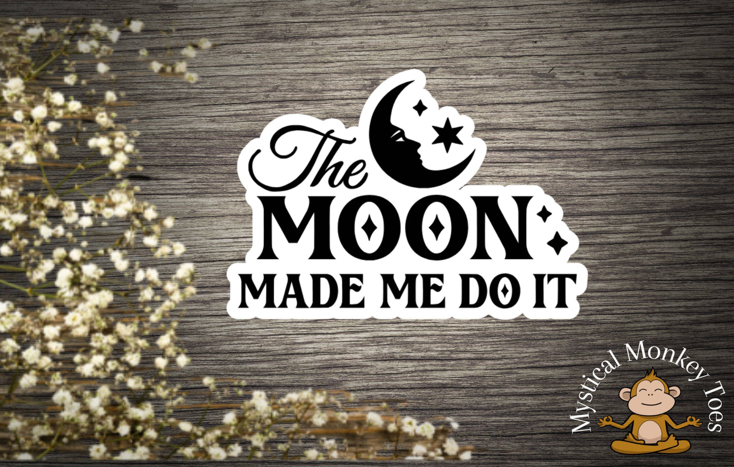 Funny The Moon Sticker | Laptop Sticker | Vinyl Sticker