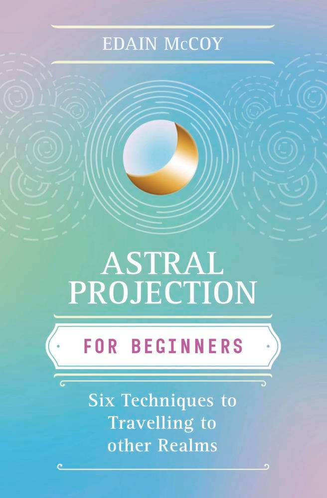 Astral Projection For Beginners