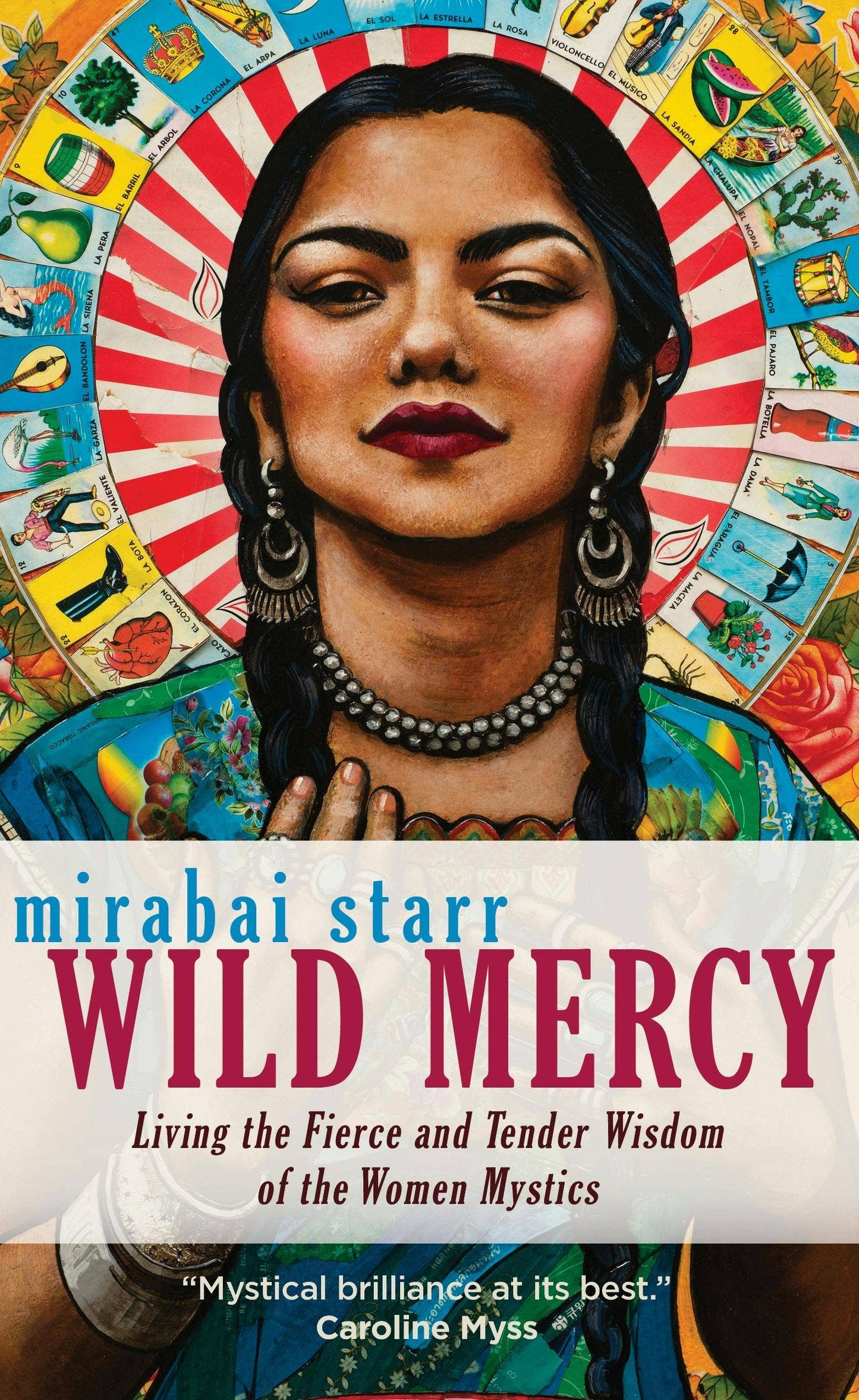 Wild Mercy: Fierce & Tender Wisdom Of Women Mystics