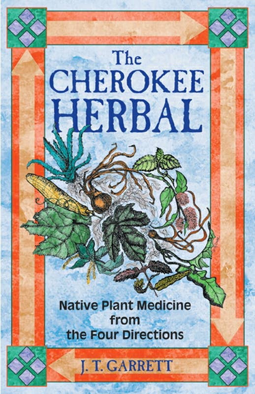 Cherokee Herbal by J. T. Garrett PB