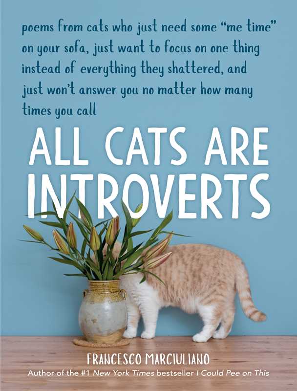 All Cats Are Introverts by Francesco Marciuliano: Hardcover; 112 pages / English