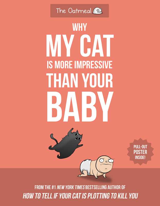 Why My Cat Is More Impressive Than Your Baby by Matthew Inman: Paperback; 160 pages / English