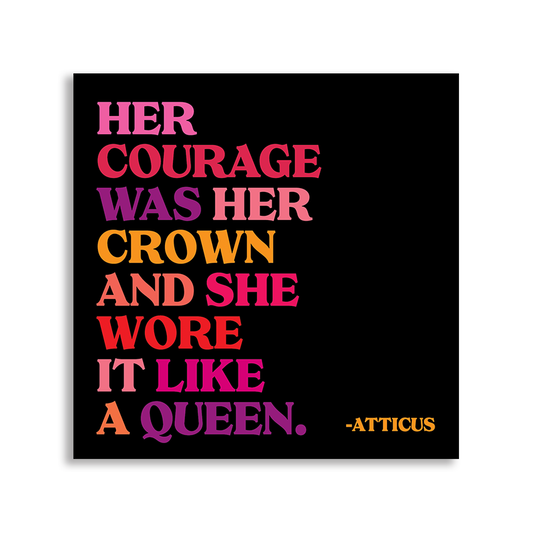 Quotable Magnet - "Her Courage Was Her Crown", 3.5 in. Square