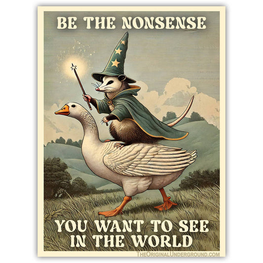 SF - Be the Nonsense You Want to See in the World Sticker