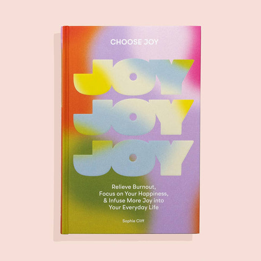 Choose Joy (A Self-Care Book for Women)