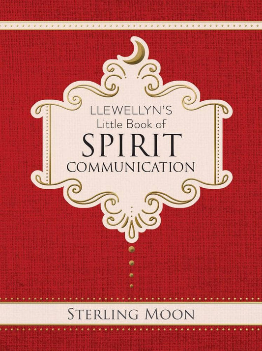Llewellyn's Little Book Of Spirit Communication