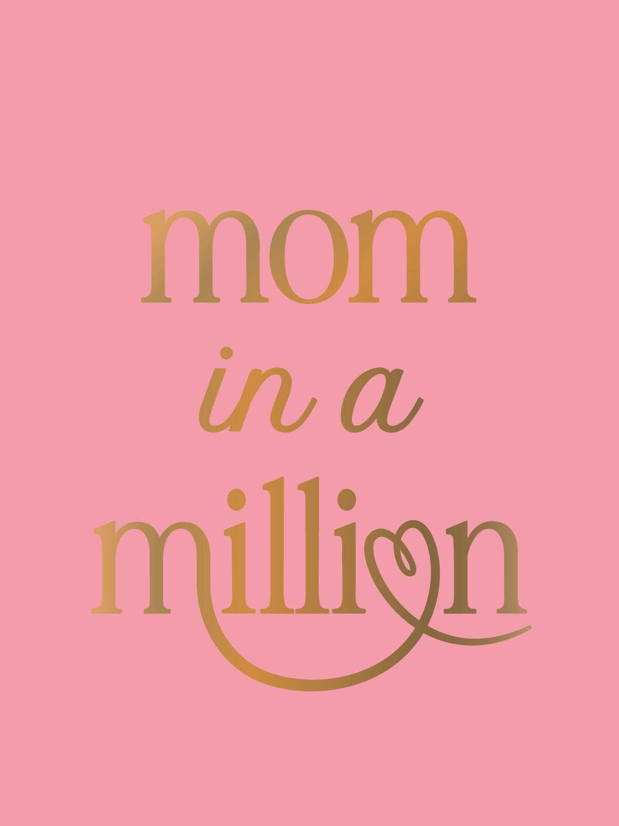 Mom in a Million: The Perfect Gift to Give to Your Mom: Hardcover