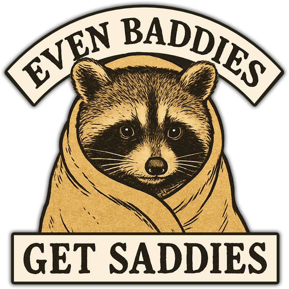 SF - Even Baddies Get Saddies Sticker