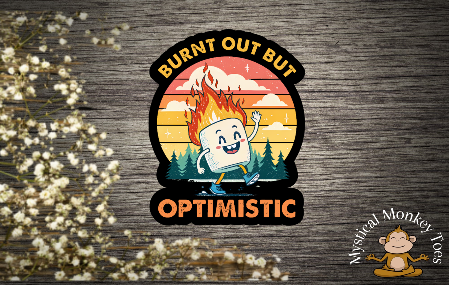 Sticker MMT - Burnt Out but Optimistic