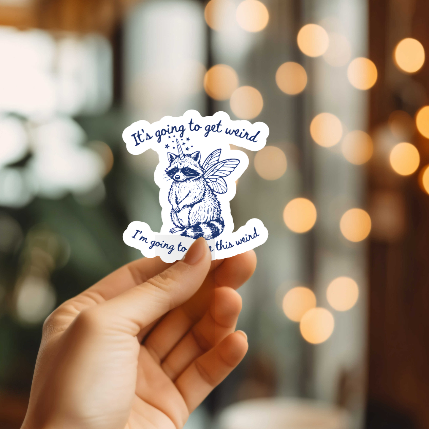 Funny It's Going To Get Weird Vinyl Sticker