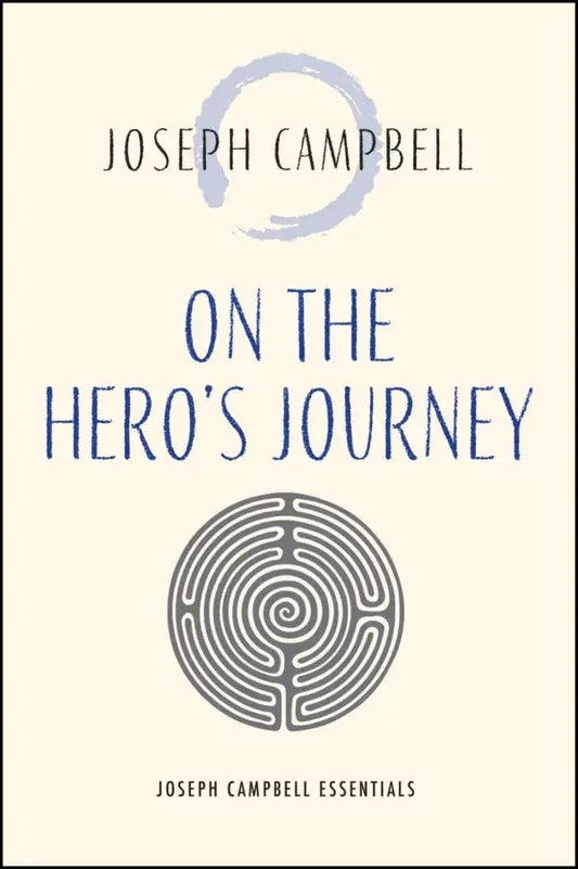 Joseph Campbell Essentials On the Hero's Journey PB