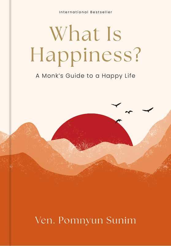 What Is Happiness? by Pomnyun Sunim