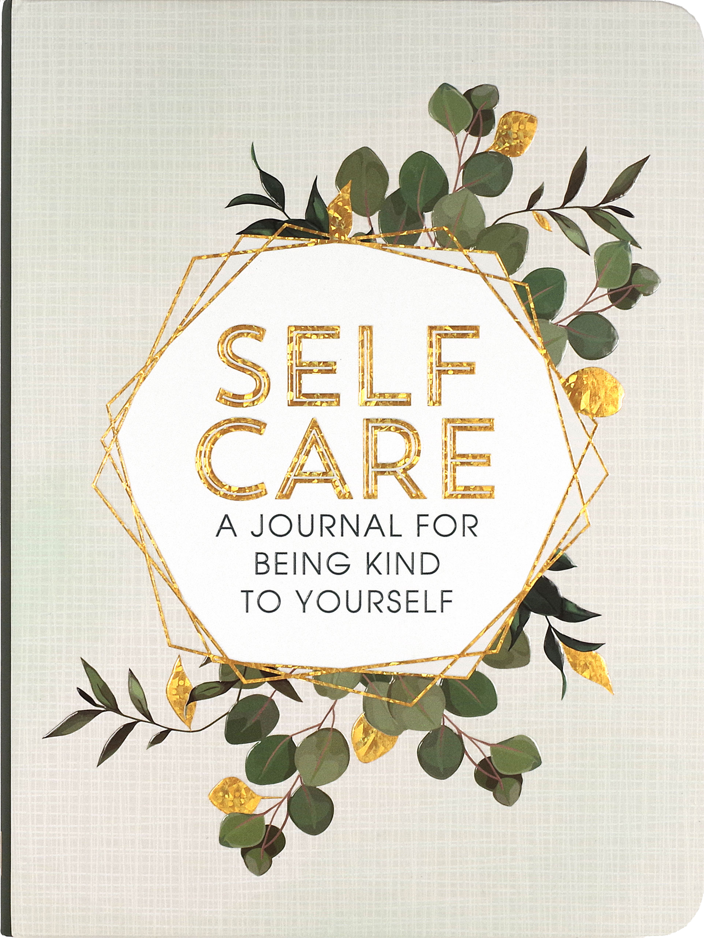 Self Care - A Journal for Being Kind to Yourself