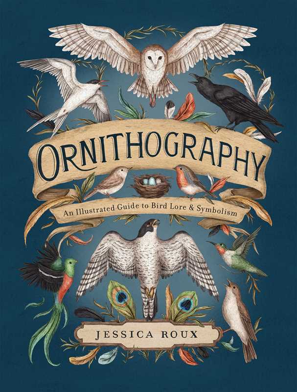 Ornithography by Jessica Roux: Hardcover; 224 pages / English