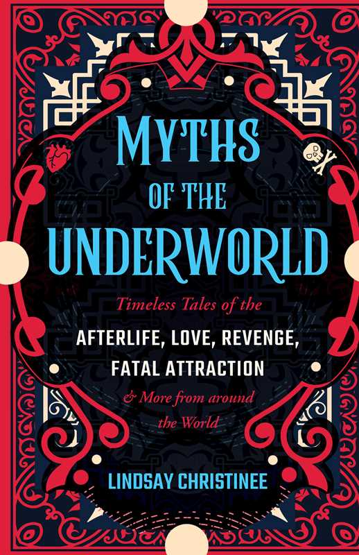 Myths of the Underworld by Lindsay Christinee