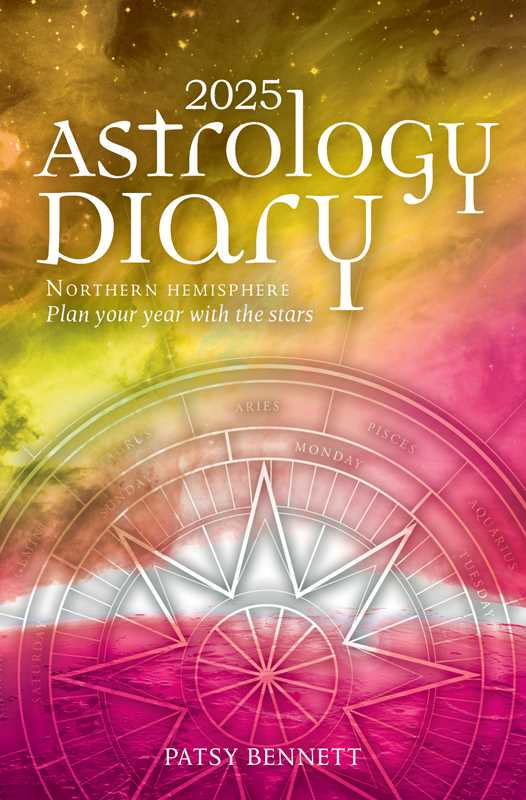 2025 Astrology Diary - Northern Hemisphere by Patsy  Bennett