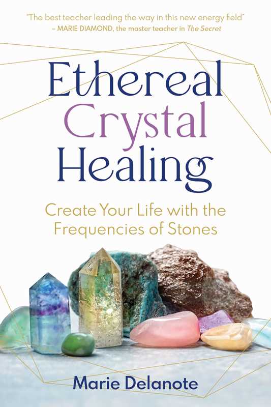 Ethereal Crystal Healing by Marie Delanote