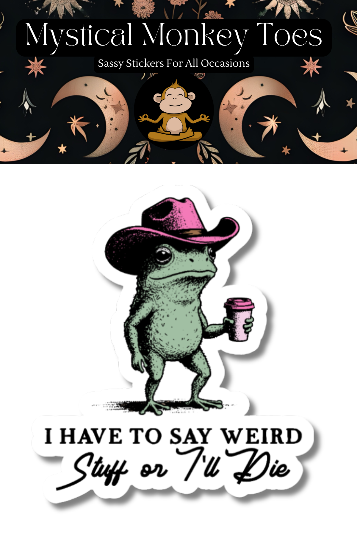 MMT Stickers - Funny Say Weird Stuff Vinyl Sticker