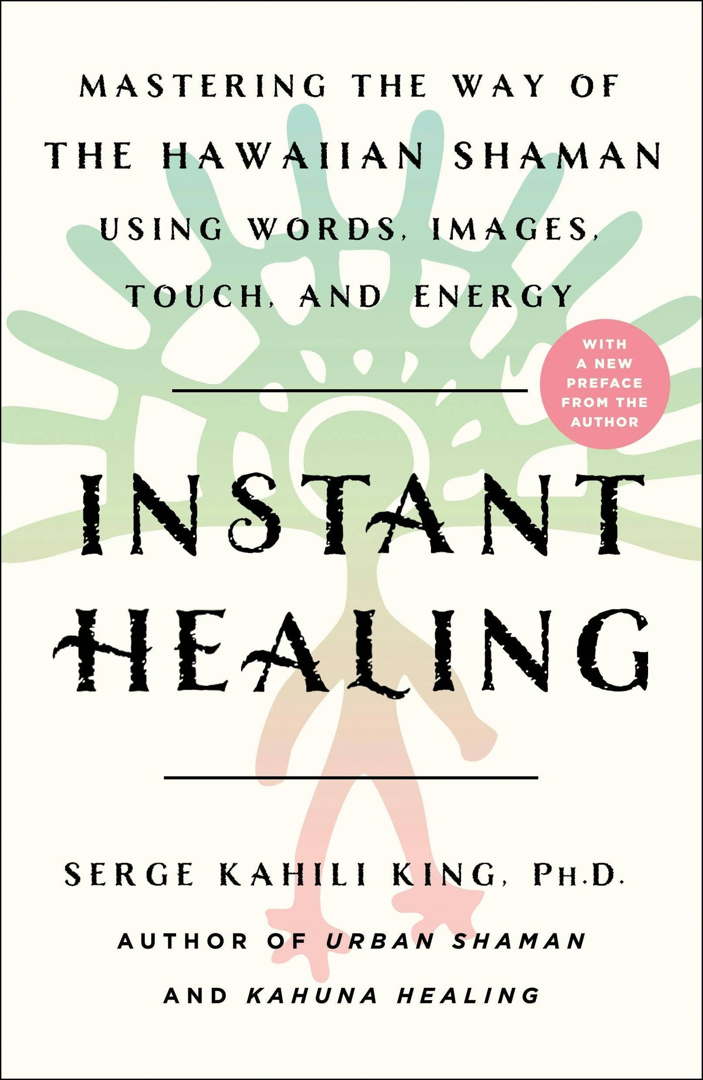 Hawaiian Shaman Healing Words, Images, Touch, Energy