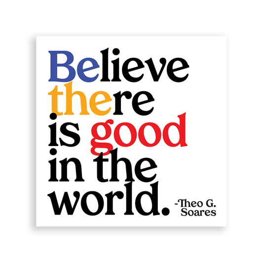 Quotable Magnet "Believe There Is Good", 3.5 in. Square