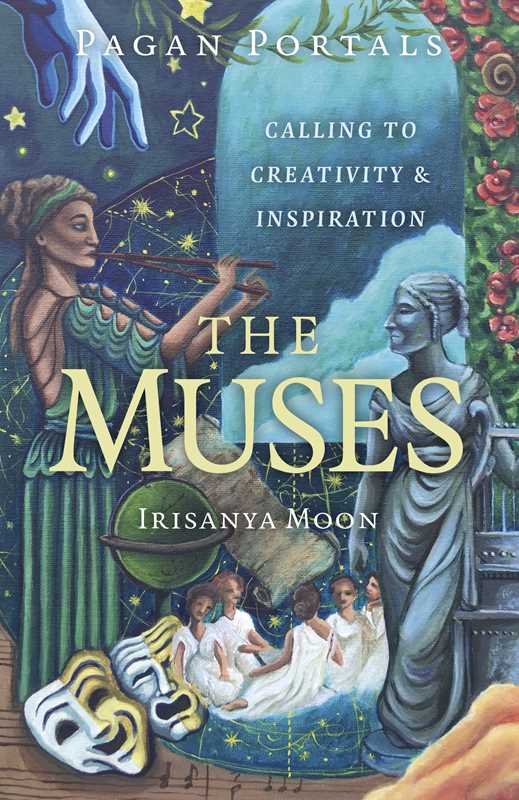 Pagan Portals - The Muses by Irisanya Moon