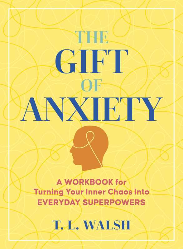 Gift of Anxiety by T. L. Walsh: Paperback; 128 pages / English