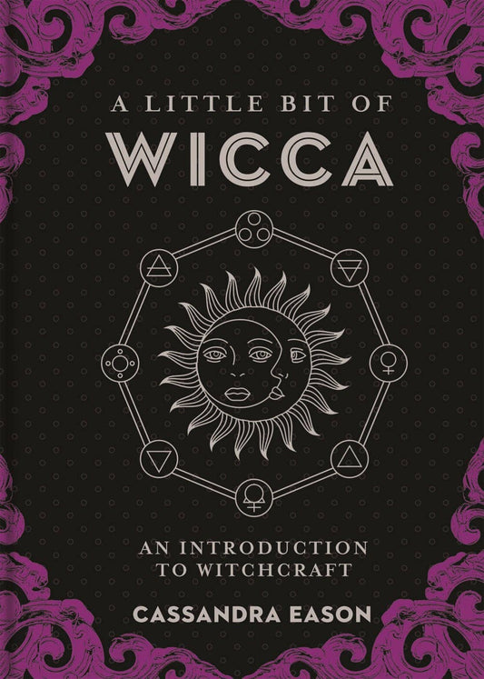 A Little Bit of Wicca by Cassandra Eason: Hardcover