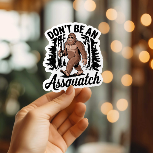 Sticker MMT - Don't Be an Assquatch Vinyl