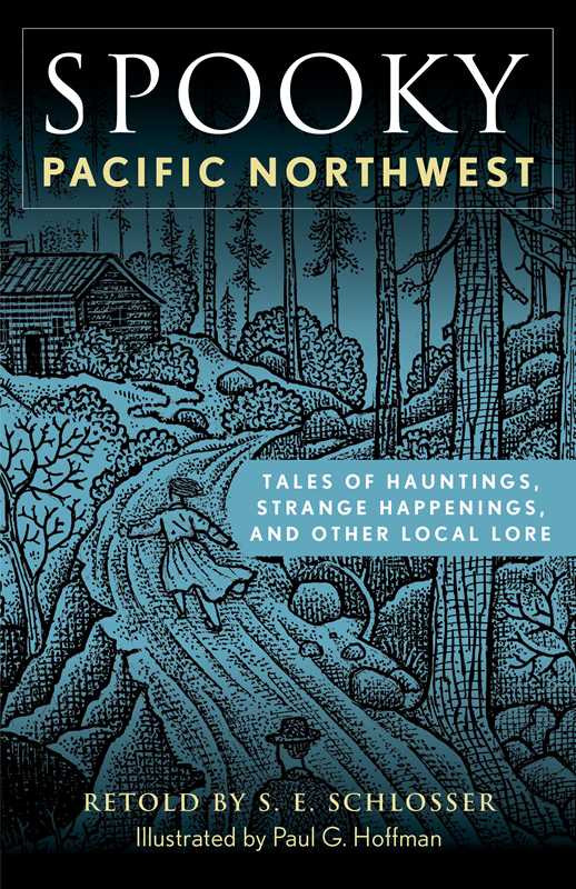 Spooky Pacific Northwest by S. E. Schlosser
