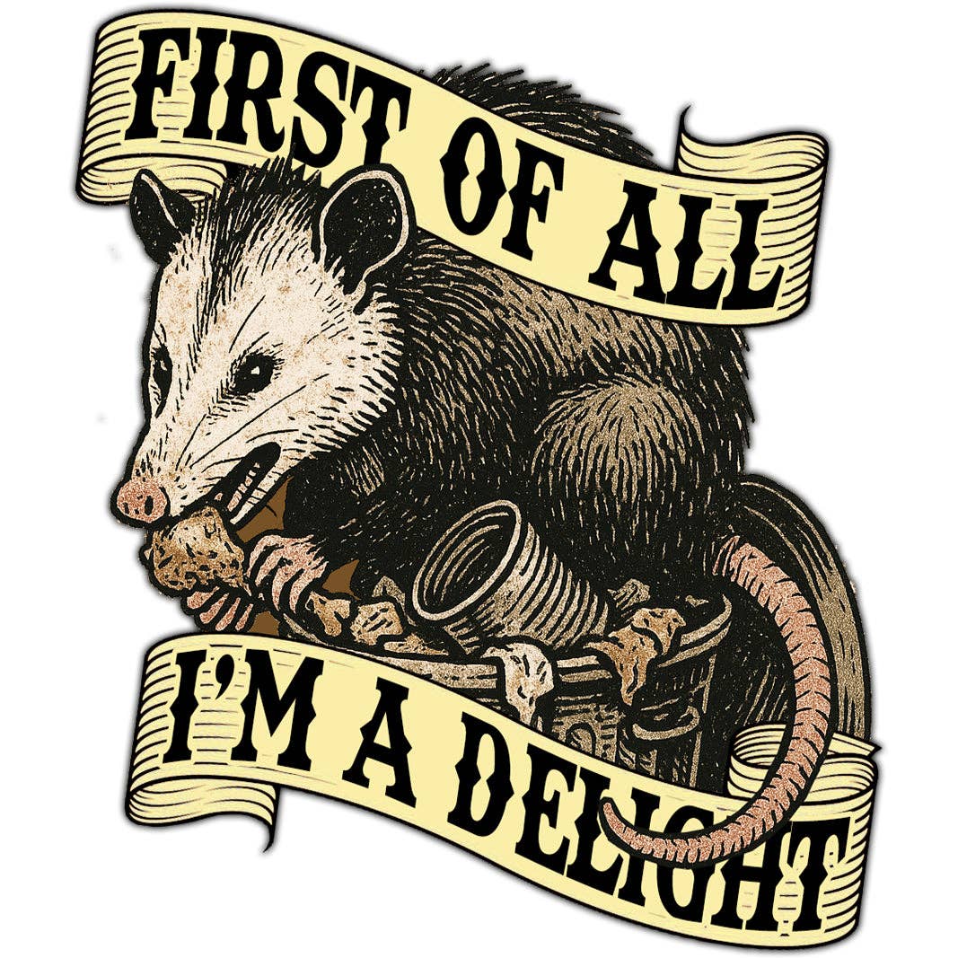 SF - First of All I'm a Delight Sticker