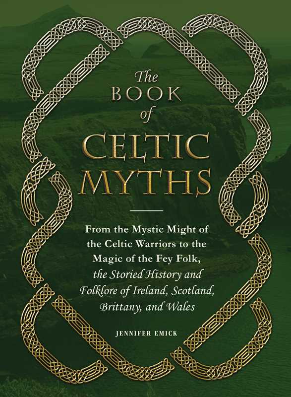 Book of Celtic Myths by Jennifer Emick