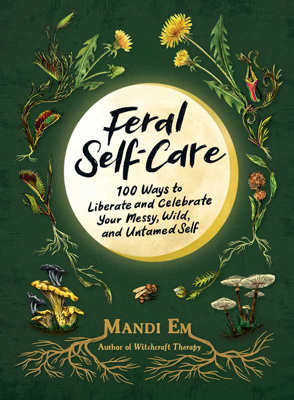 Feral Self-Care by Mandi Em: Hardcover