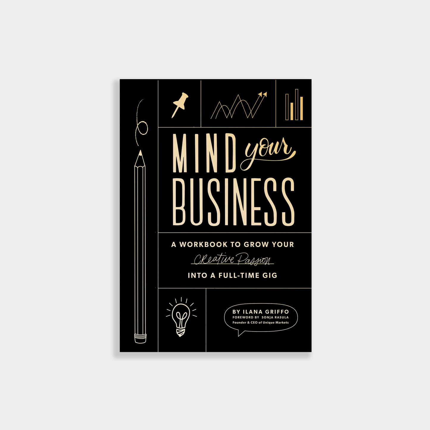 Mind Your Business: A Practical Guidebook for Entrepreneurs: Flexibound