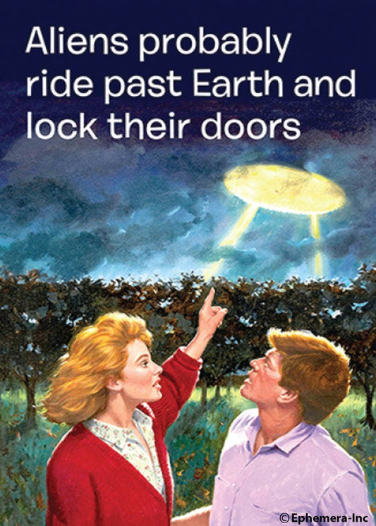 Magnet - Aliens probably ride past Earth..