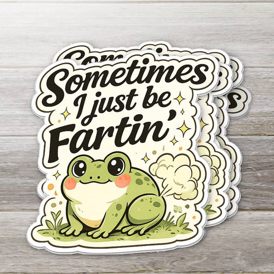 Stickers - OZ - Sometimes I Just Be Fartin Frog