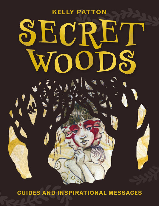 Secret Woods: Guides and Inspirational Messages