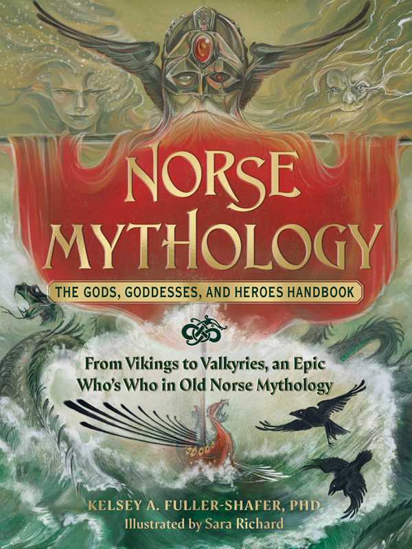 Norse Mythology - The Gods, Goddesses, and Heroes Handbook