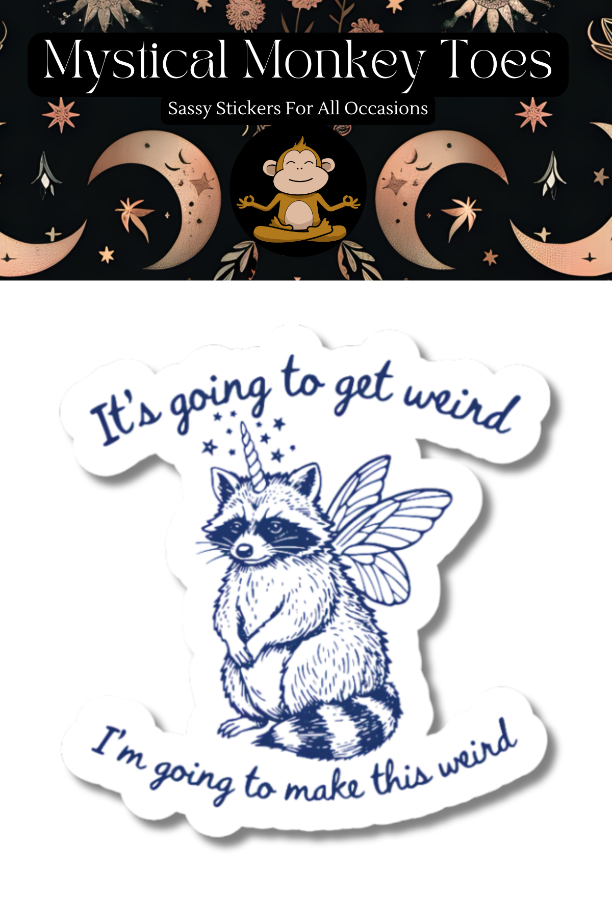 Funny It's Going To Get Weird Vinyl Sticker
