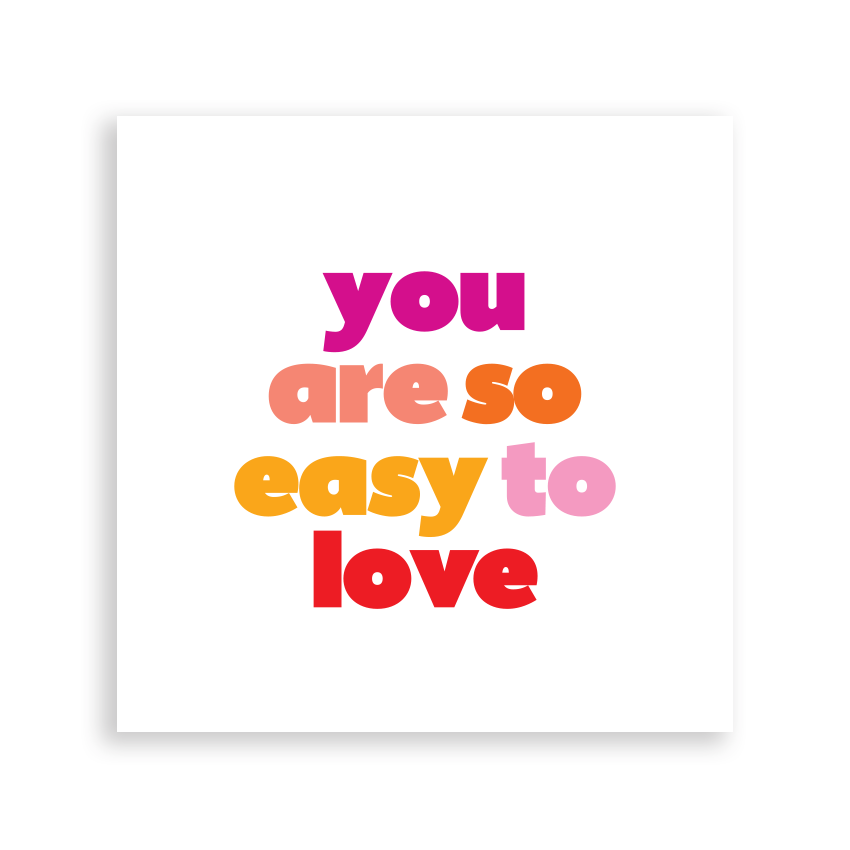 Magnet "You Are So Easy To Love", 3.5 in. Square