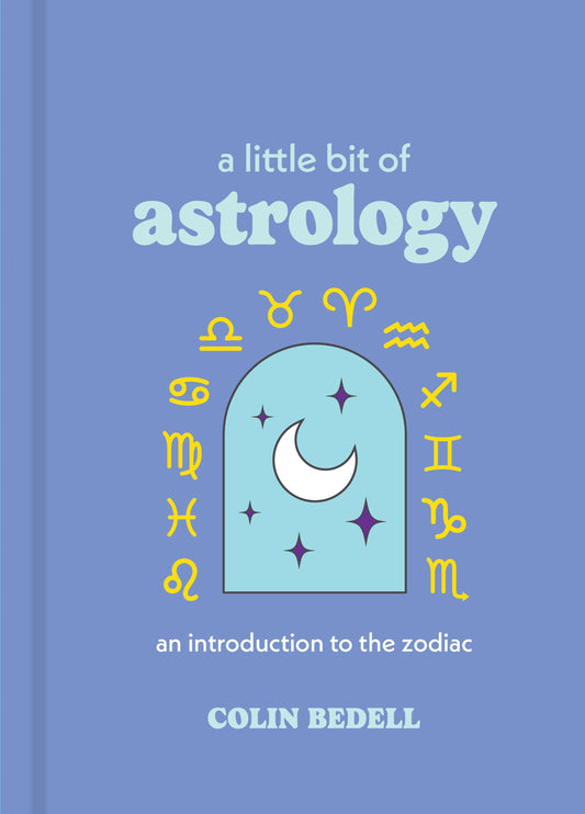 A Little Bit of Astrology by Colin Bedell