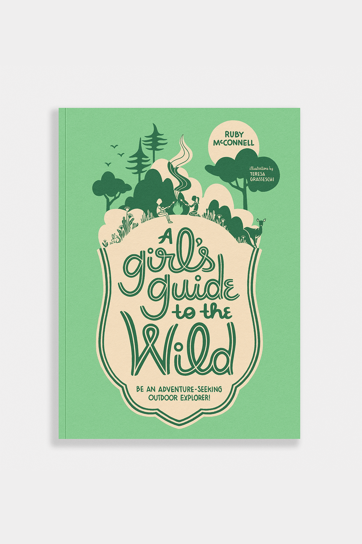 Girl's Guide to the Wild: For Adventure-Seeking Explorers!