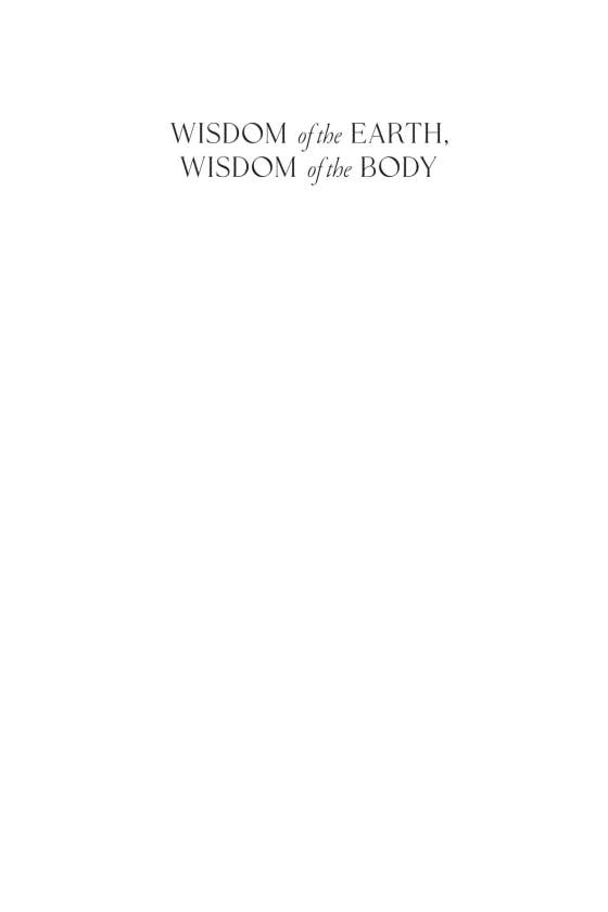 Wisdom Of The Earth, Wisdom Of The Body