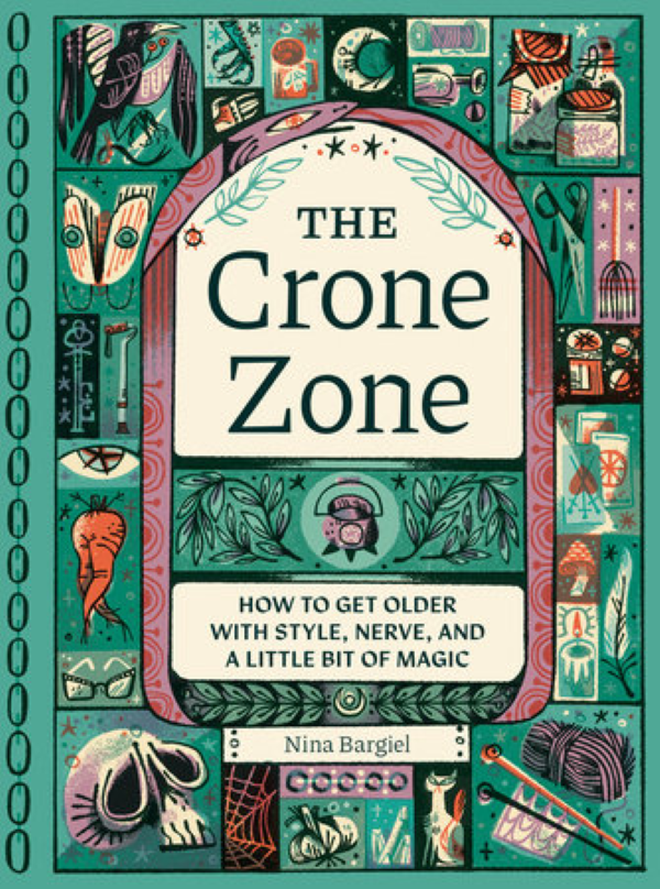 Crone Zone by Nina Bargiel