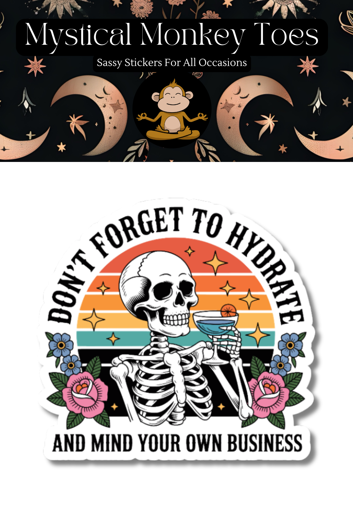 Hydrate and Mind Your Business Vinyl Sticker