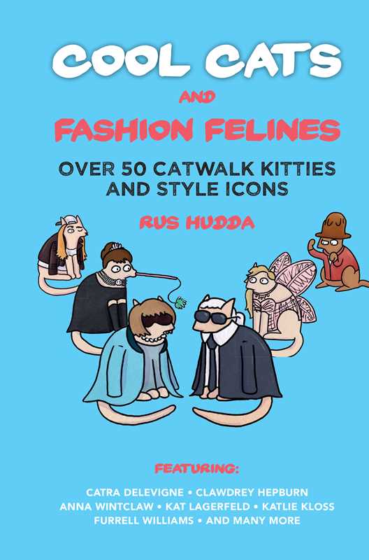 Cool Cats and Fashion Felines by Rus Hudda: Hardcover; 64 pages / English
