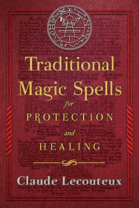 Traditional Magic Spells for Protection and Healing by Claude Lecouteux: Hardcover; 336 pages / English