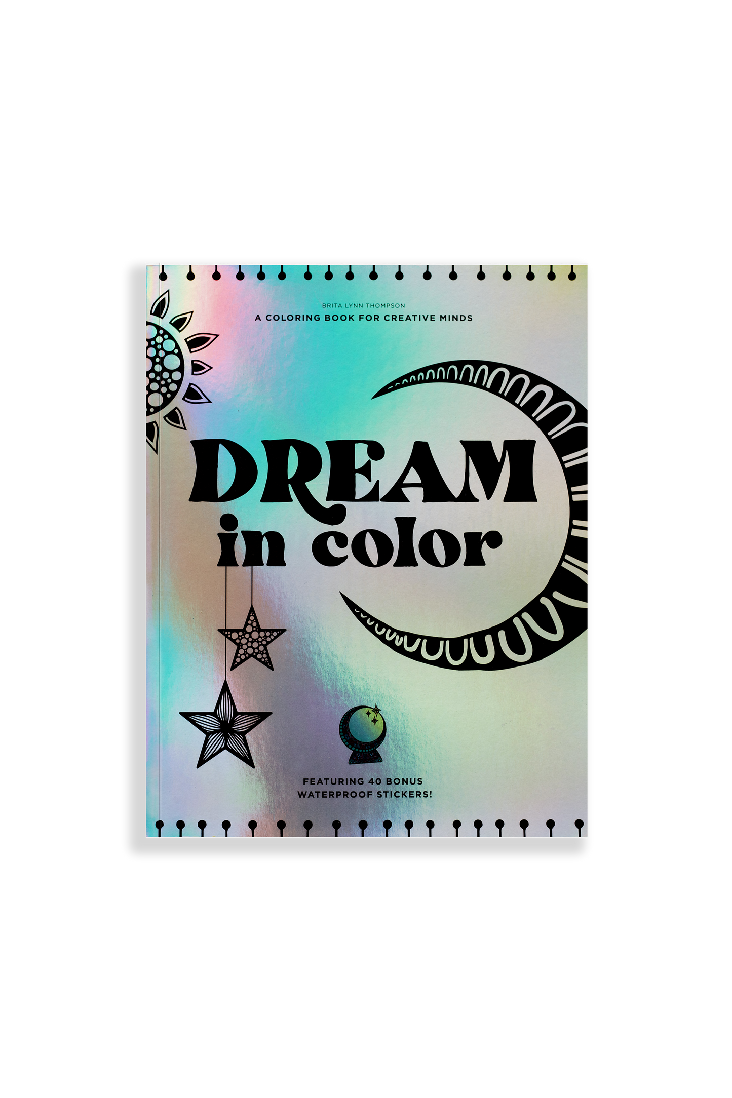 Dream in Color: Coloring Book & Waterproof Stickers